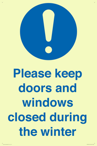 Please keep doors and windows closed during the winter